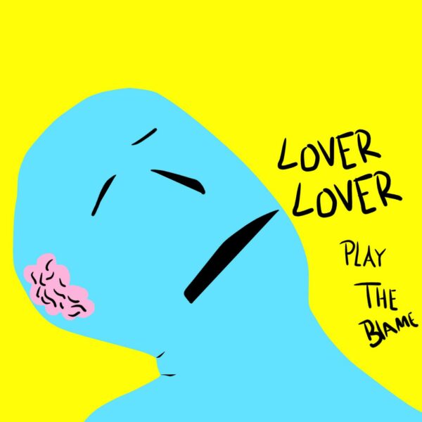Play The Blame - Lover Lover