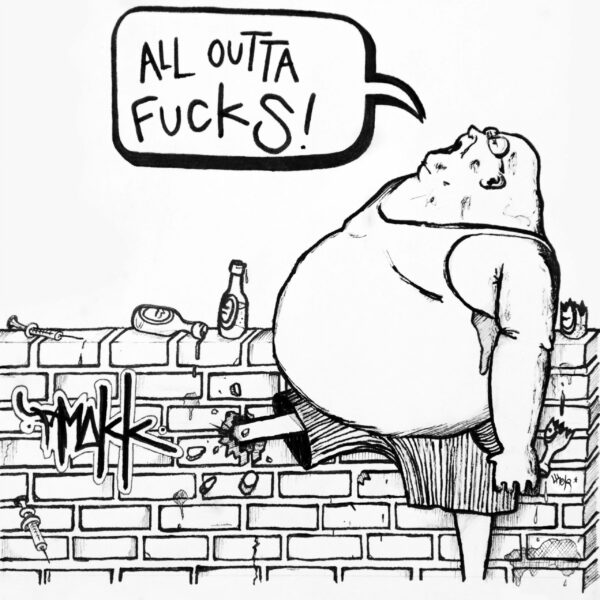 All Outta Fucks! - Amokk