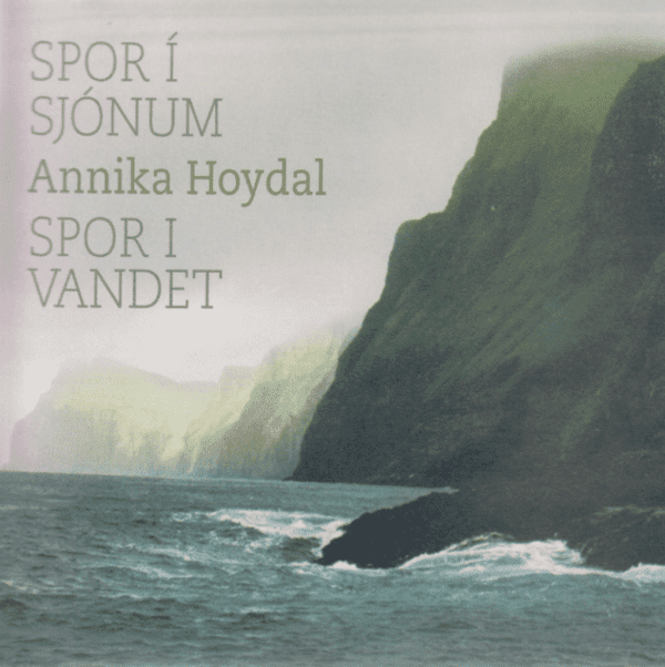 Spor í sjónum / Spor i vandet - Annika Hoydal