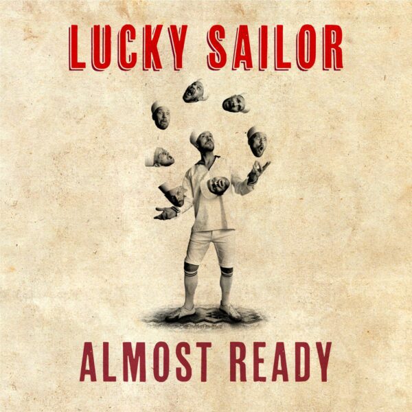 Almost Ready - Lucky Sailor