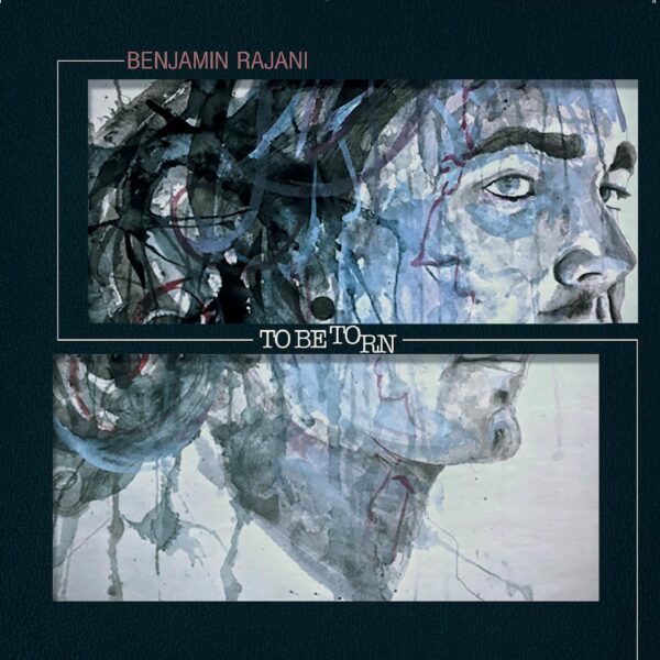 To Be Torn - Benjamin Rajani