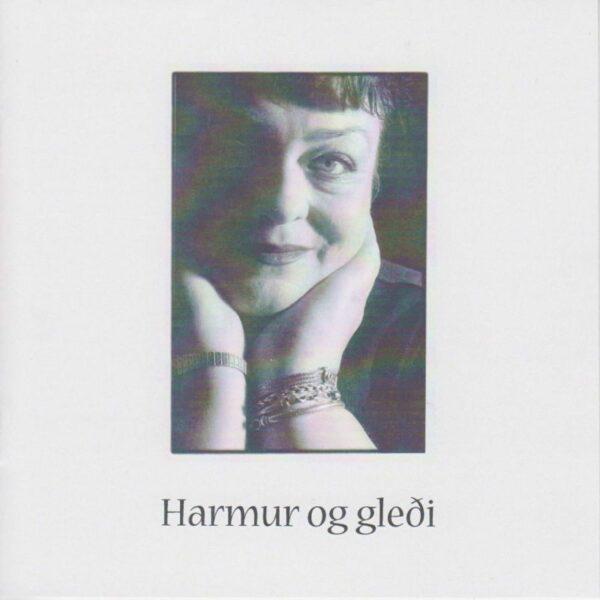 Harmur og gleði - Berghild Poulsen