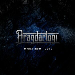 Í Myrkrinum Hvørvi - Bragdarlogi