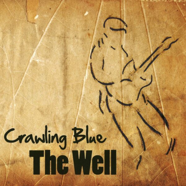 The Well - Crawling Blue
