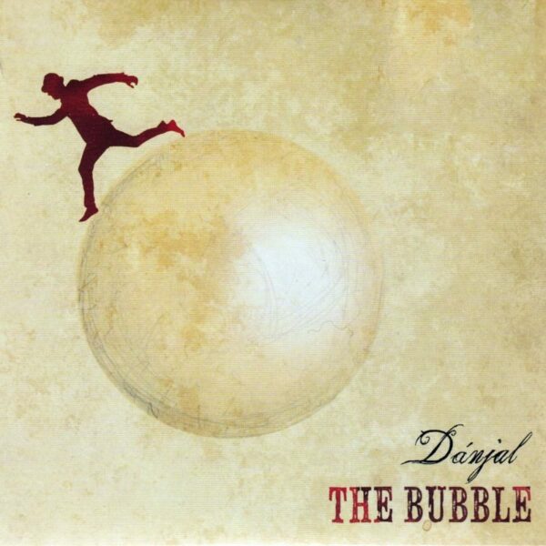 The Bubble - Dánjal