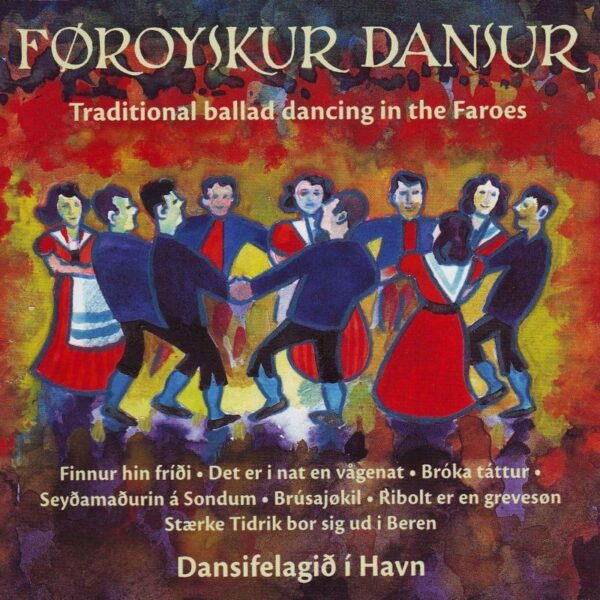 Traditional Ballad Dancing In The Faroes, Vol. 5-6 - Dansifelagið í Havn