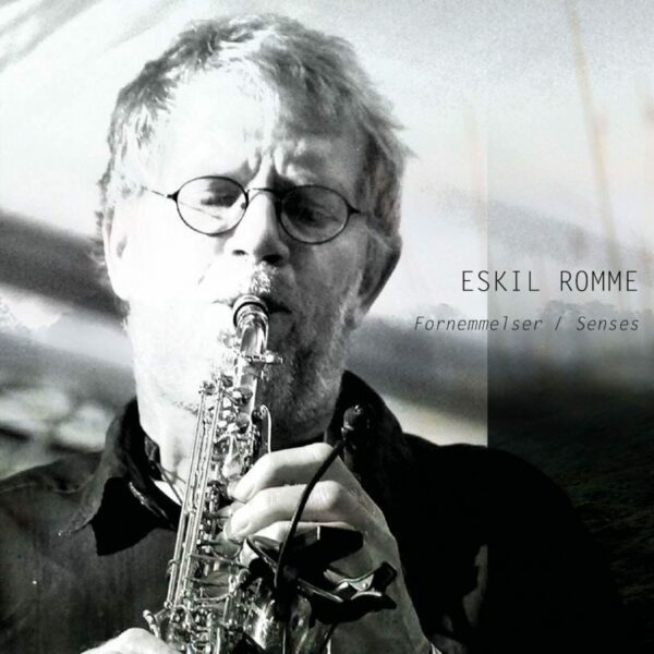 Fornemmelser / Senses - Eskil Romme