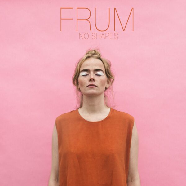 No Shapes - Frum