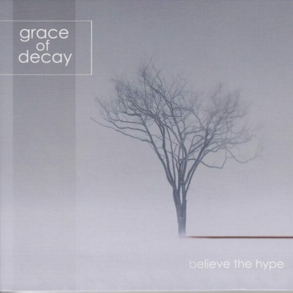 Believe the Hype - Grace of Decay