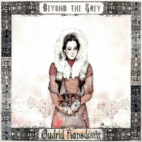 Beyond the Grey - Guðrið Hansdóttir