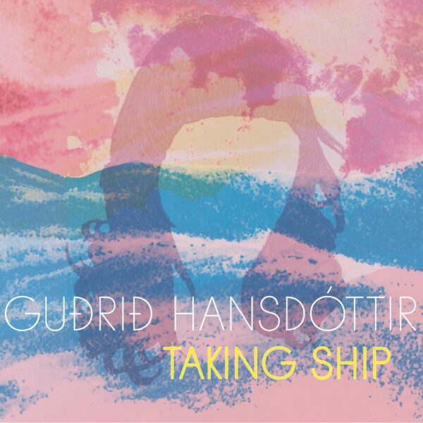 Taking Ships - Guðrið Hansdóttir