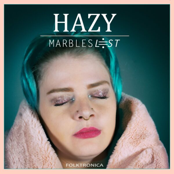 Hazy - Marbles Lost