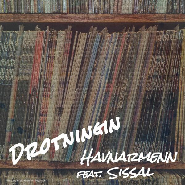 Drotningin - Havnarmenn feat. Sissal