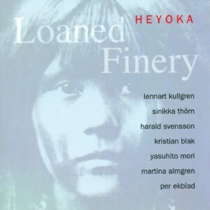 Loaned Finery - Heyoka