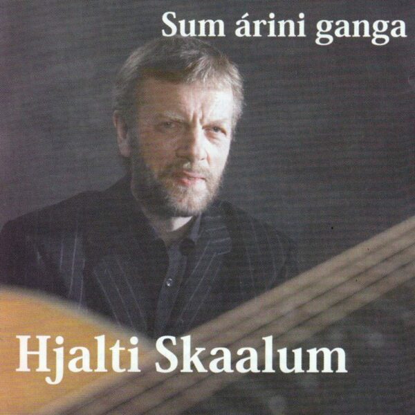 Sum árini ganga - Hjalti Skaalum