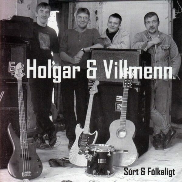 Súrt og fólkaligt - Holgar & Villmenn