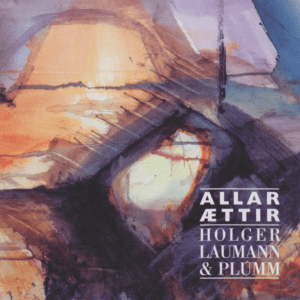 Allar Ættir - Holgar Laumann & Plúmm