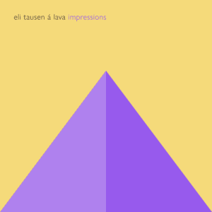 Impressions - Eli Tausen á Lava