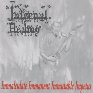 Immalculate Immanent Immutable Impetus - Internal Healing
