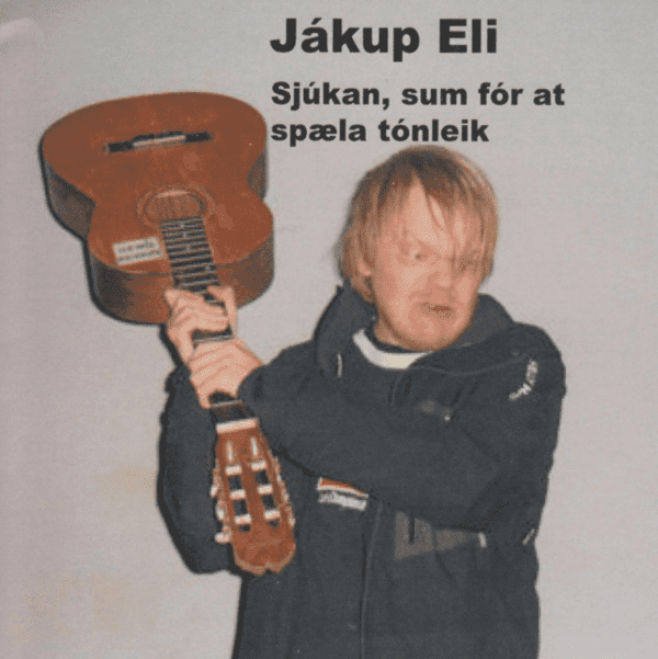 Sjúkan, Sum Fór At Spæla Tónleik - Jákup Eli