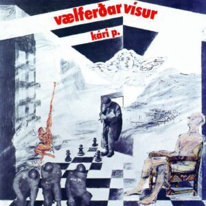 Vælferðarvísur - Kári P.