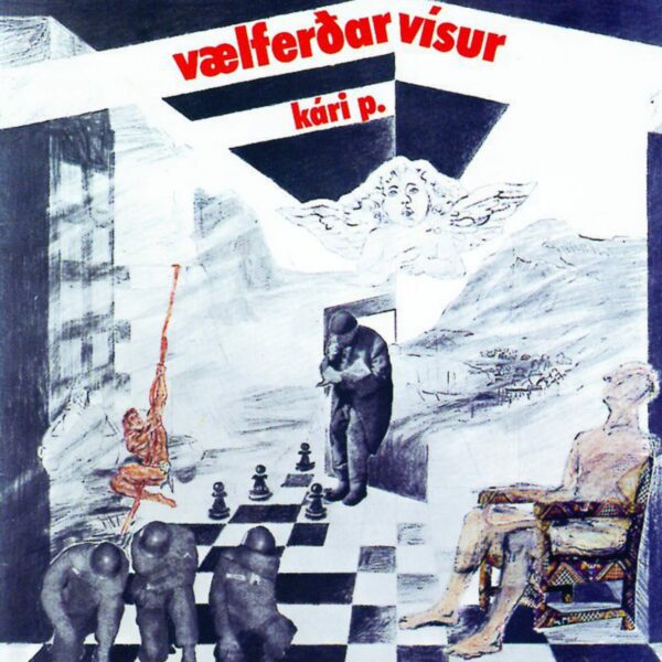 Vælferðarvísur - Kári P.