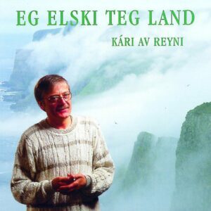 Eg elski teg land - Kári av Reyni