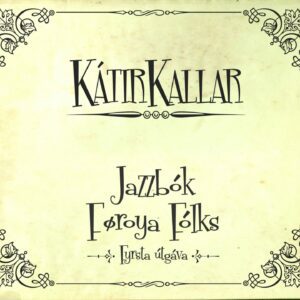 Jazzbók Føroya Fólks - Kátir Kallar