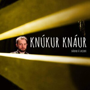 Knúkur knáur - Bárður á Lakjuni