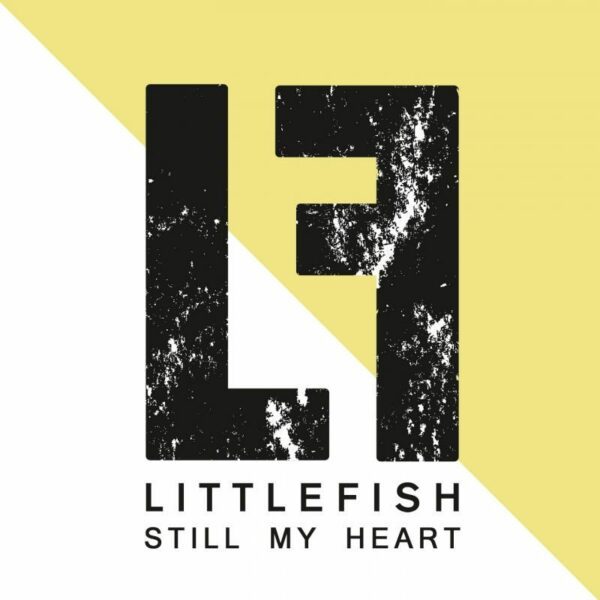 Still My Heart - LittleFish
