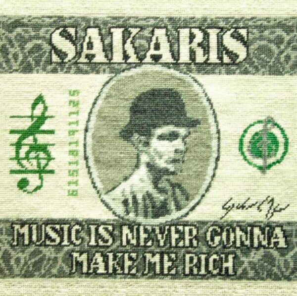 Music Is Never Gonna Make Me Rich - Sakaris