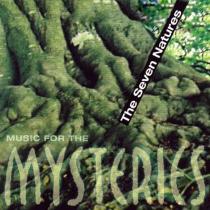 The Seven Natures - Music for the Mysteries