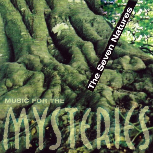 The Seven Natures - Music for the Mysteries