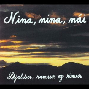 Nina, Nina, Nái