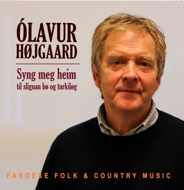 Syng Meg Heim - Ólavur Højgaard