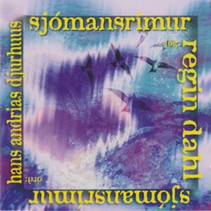 Sjómansrímur - Regin Dahl & Hans Andrias Djurhuus
