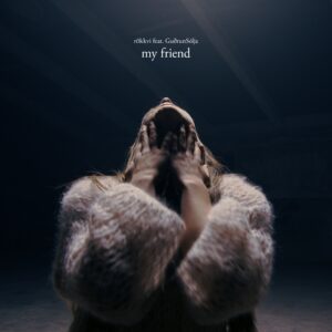 My Friend - Røkkvi