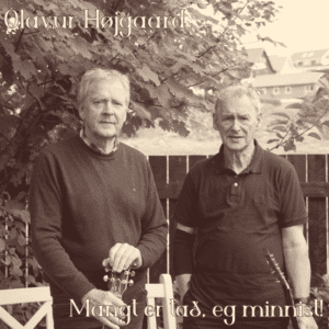 Mangt er tað, eg minnist! - Ólavur Højgaard