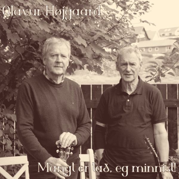Mangt er tað, eg minnist! - Ólavur Højgaard