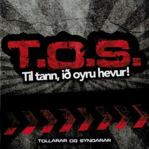 Til tann, ið oyru hevur! - T.O.S.