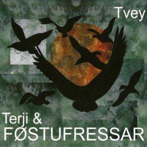Tvey - Terji & Føstufressar