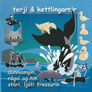 Dunnuungin Rógvi og hin stóri, ljóti fressurin - Terji & Kettlingarnir