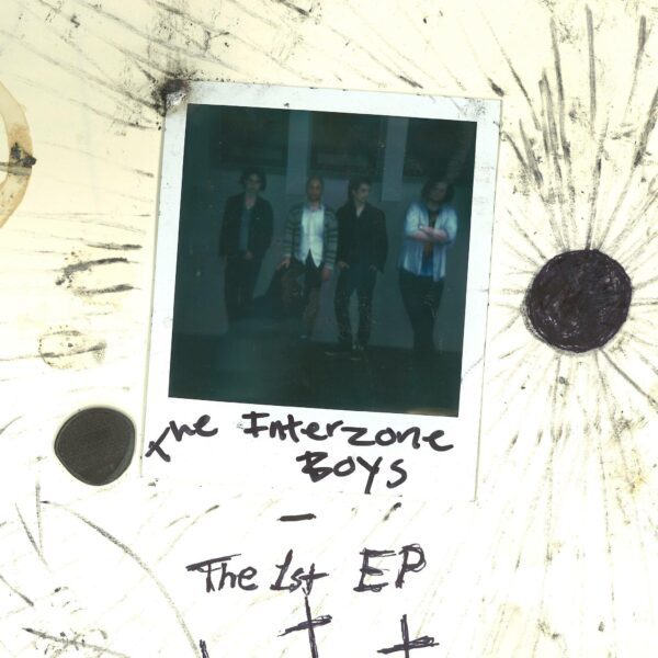 The 1st EP - The Interzone Boys
