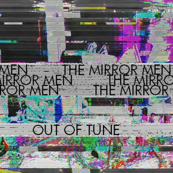 Out of Tune - The Mirror Men