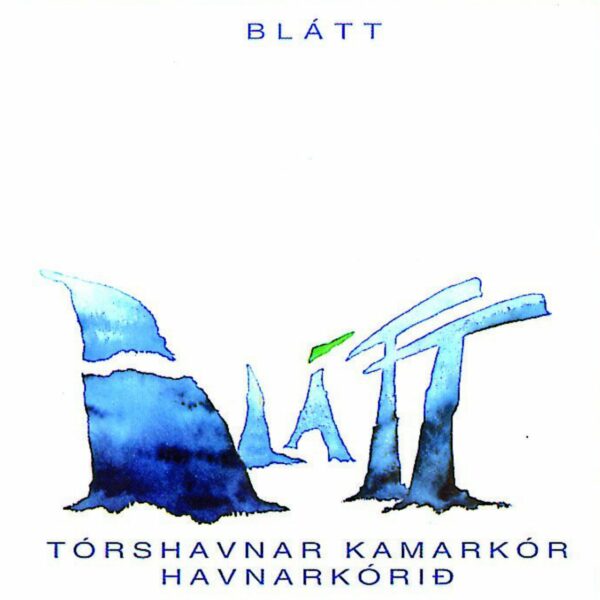 Blátt - Tórshavnar Kamarkór & Havnarkórið