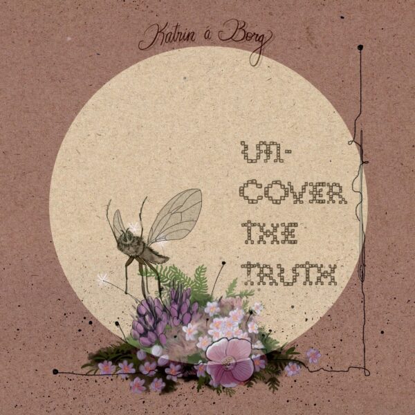 Uncover the Truth - Katrin á Borg
