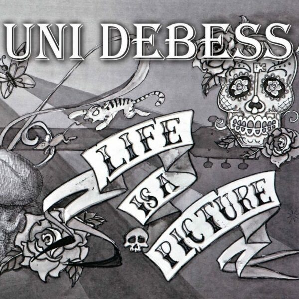 Life Is a Picture - Uni Debess