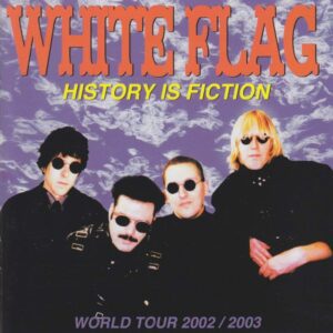 History Is Fiction - White Flag