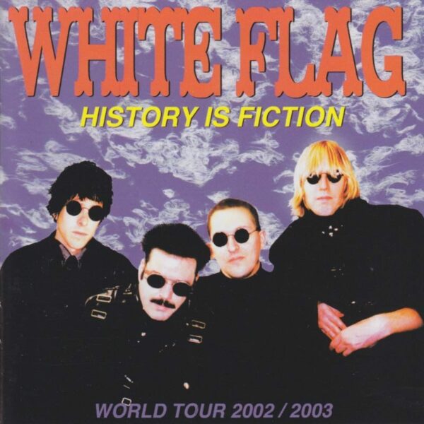 History Is Fiction - White Flag