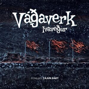 Cajun Baby - Vágaverk